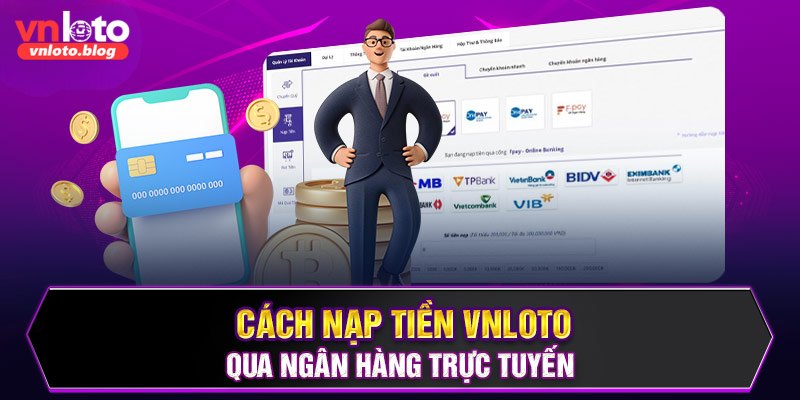 Hướng dẫn gửi tiền vào nhà cái trực tuyến