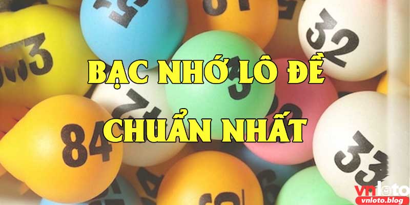 Lô đề bạc nhớ - những cách soi lô đề bạc nhớ phổ biến hiện nay