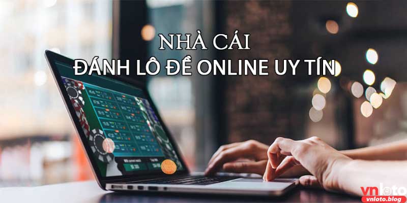 Nhà cái lô đề - các trang web uy tín